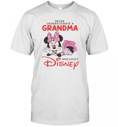 Never Underestimate A Grandma Who Loves Disney T-Shirt