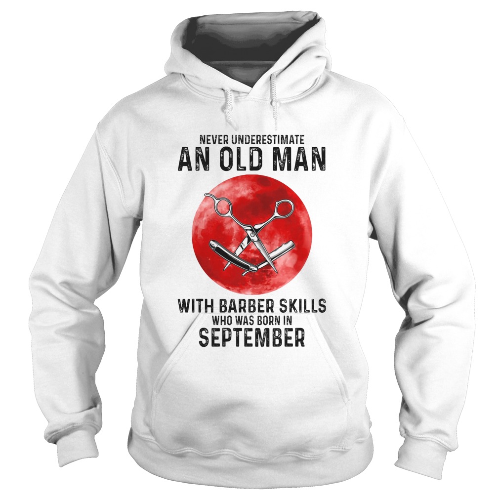 Never underestimate an old man with a barber skills who was born in September sunset Hoodie