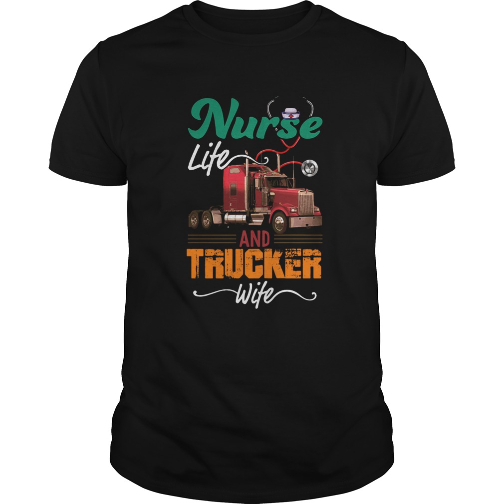Nurse life an trucker wife ear piece shirt
