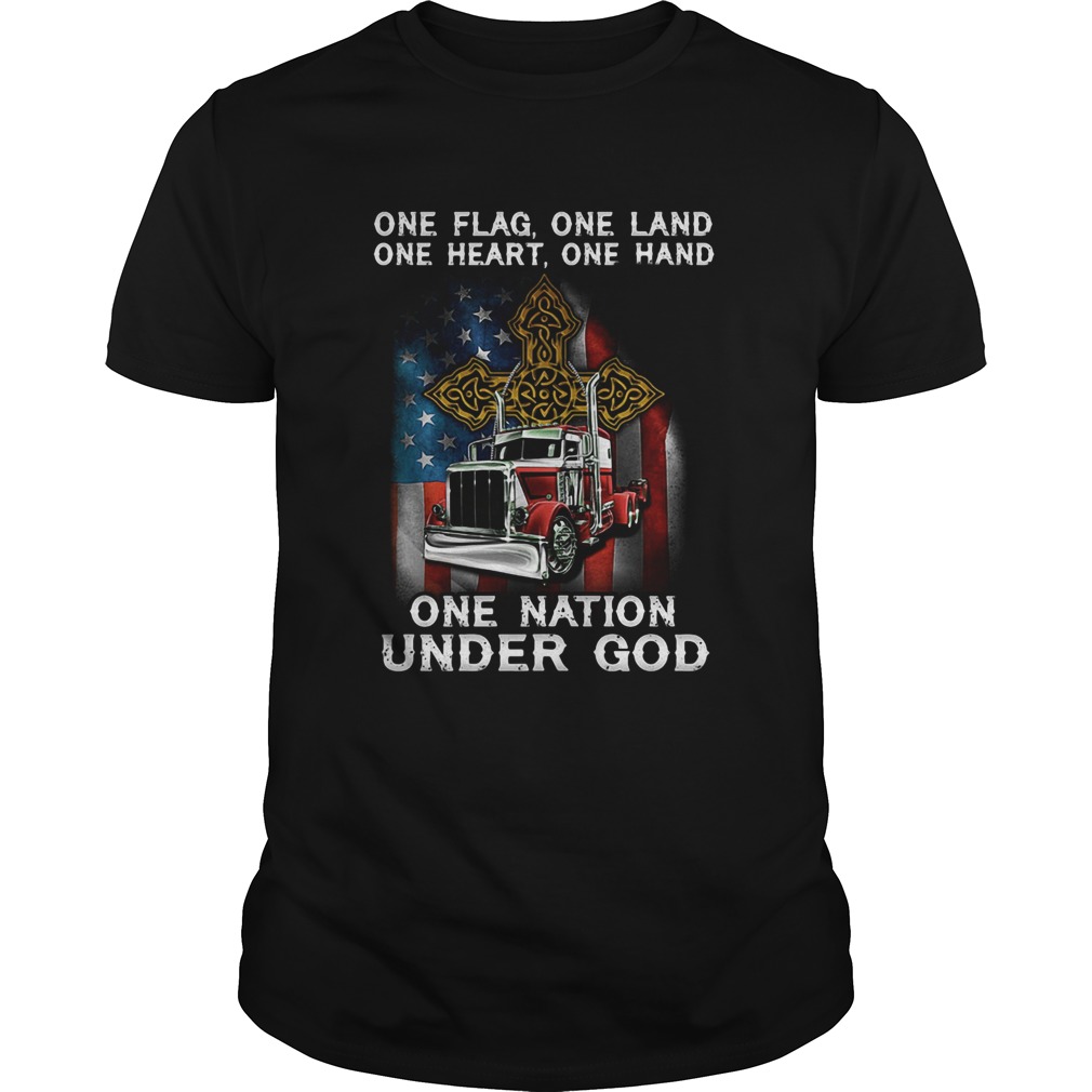 One flag one land one heart one hand one nation under god truck American shirt