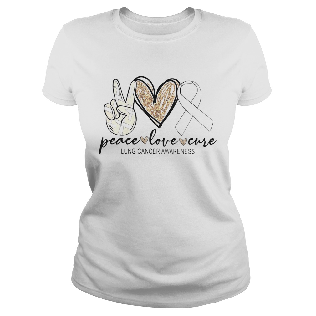 Peace love cure Lung cancer awareness Classic Ladies