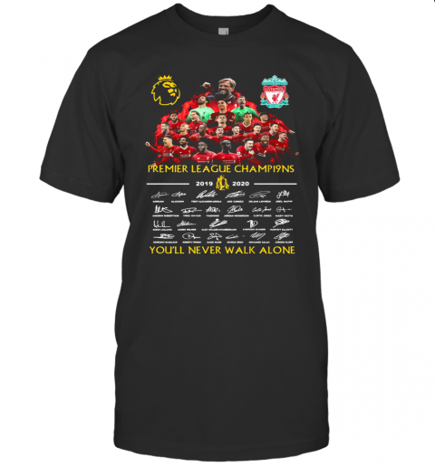 Premier League Champions 2019 2020 Liverpool Football Club You'Ll Never Walk Alone Signatures T-Shirt Classic Men's T-shirt