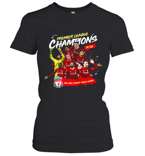 Premier League Champions 2019 2020 Liverpool Football Club You'Ll Never Walk Alone T-Shirt Classic Women's T-shirt