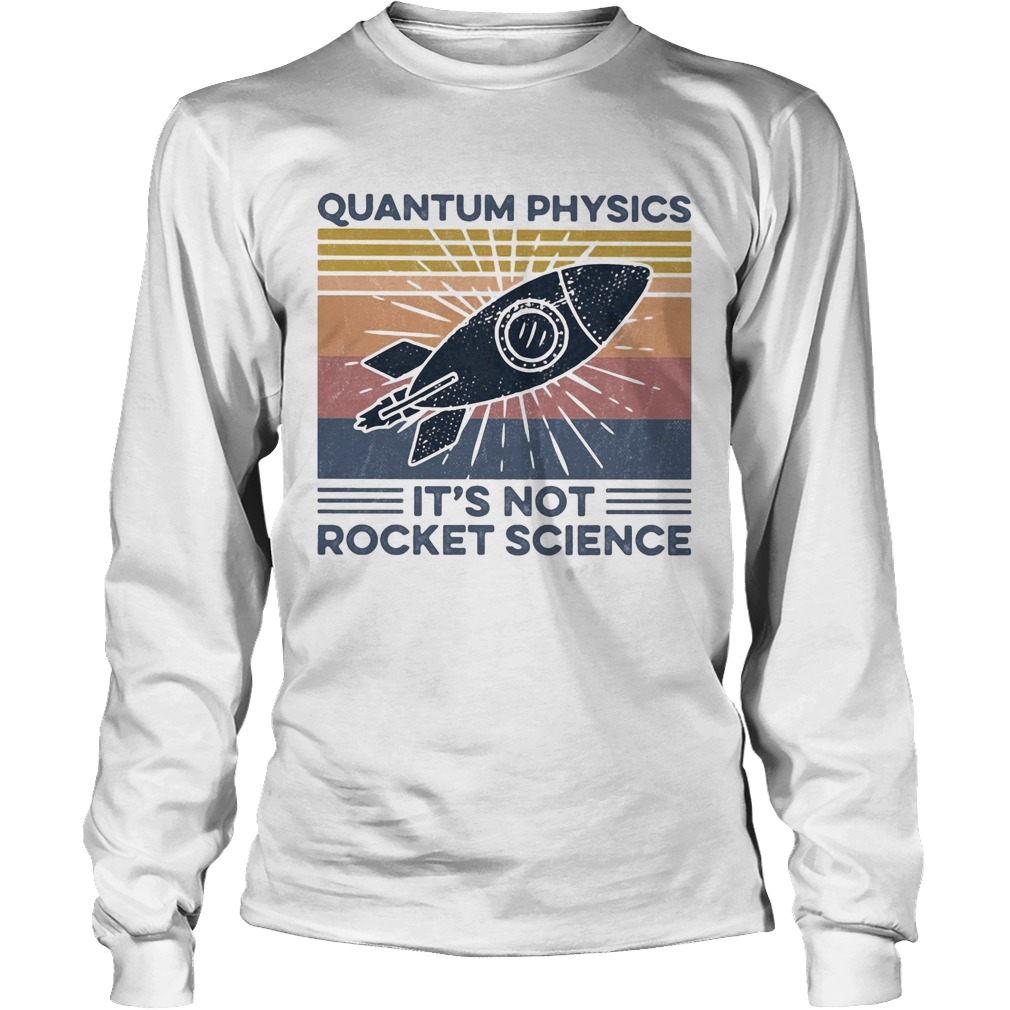 Quantum physics its not rocket science vintage retro Long Sleeve