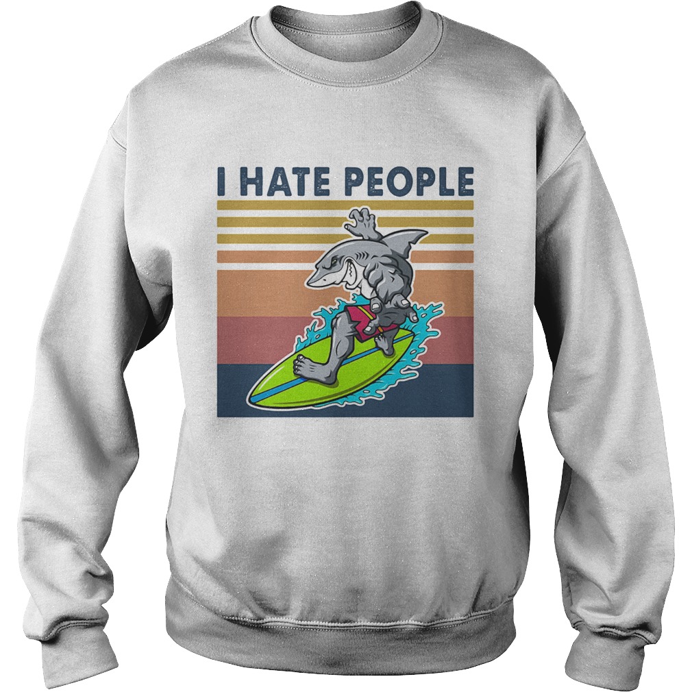 SHARK SURFING I HATE PEOPLE VINTAGE RETRO Sweatshirt