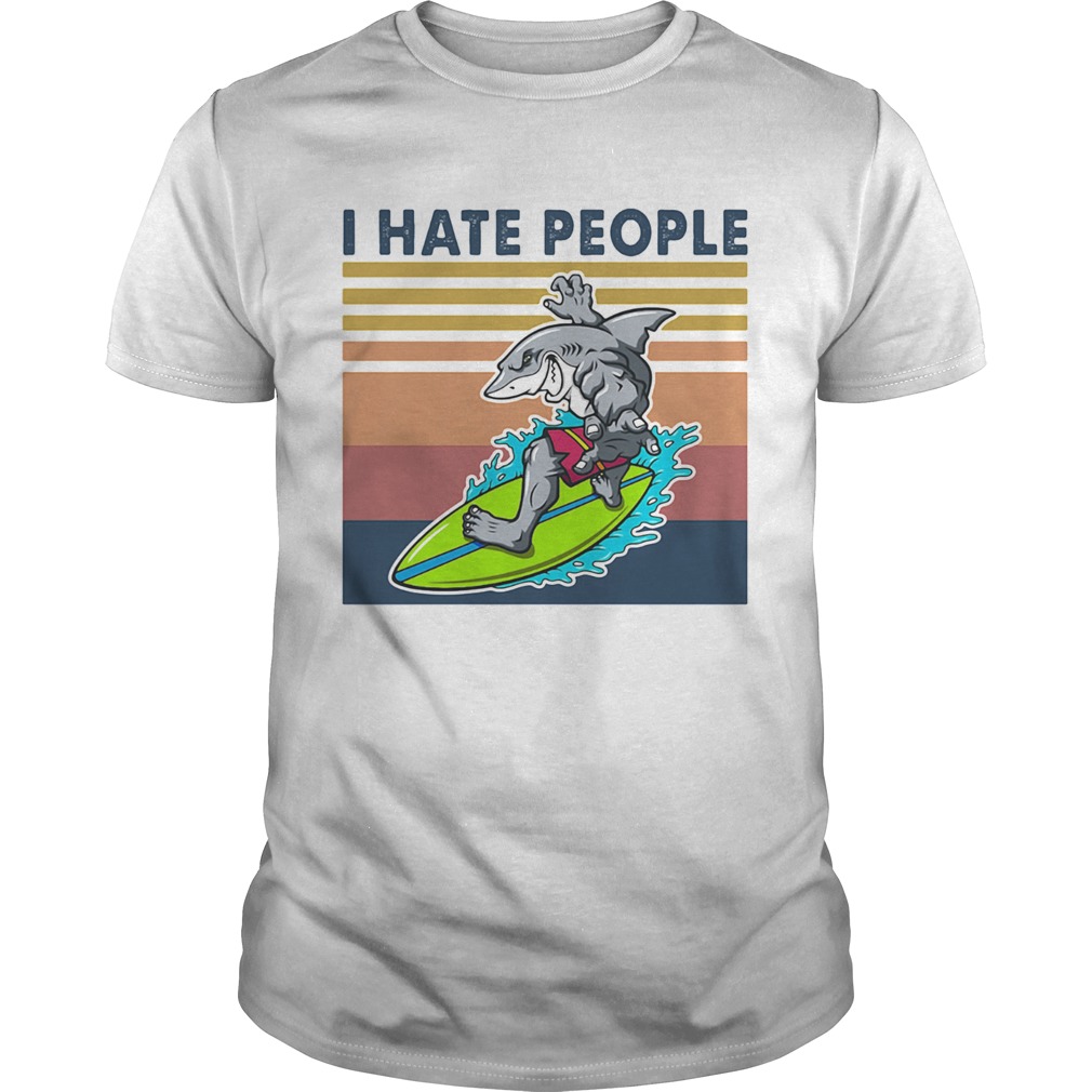 SHARK SURFING I HATE PEOPLE VINTAGE RETRO shirt