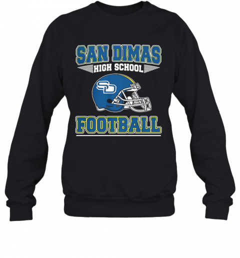 San Dimas High School Football T-Shirt Unisex Sweatshirt