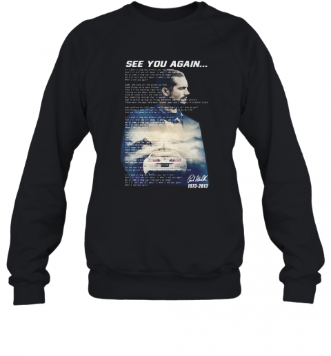 See You Again Wiz Khalifa Signature T-Shirt Unisex Sweatshirt