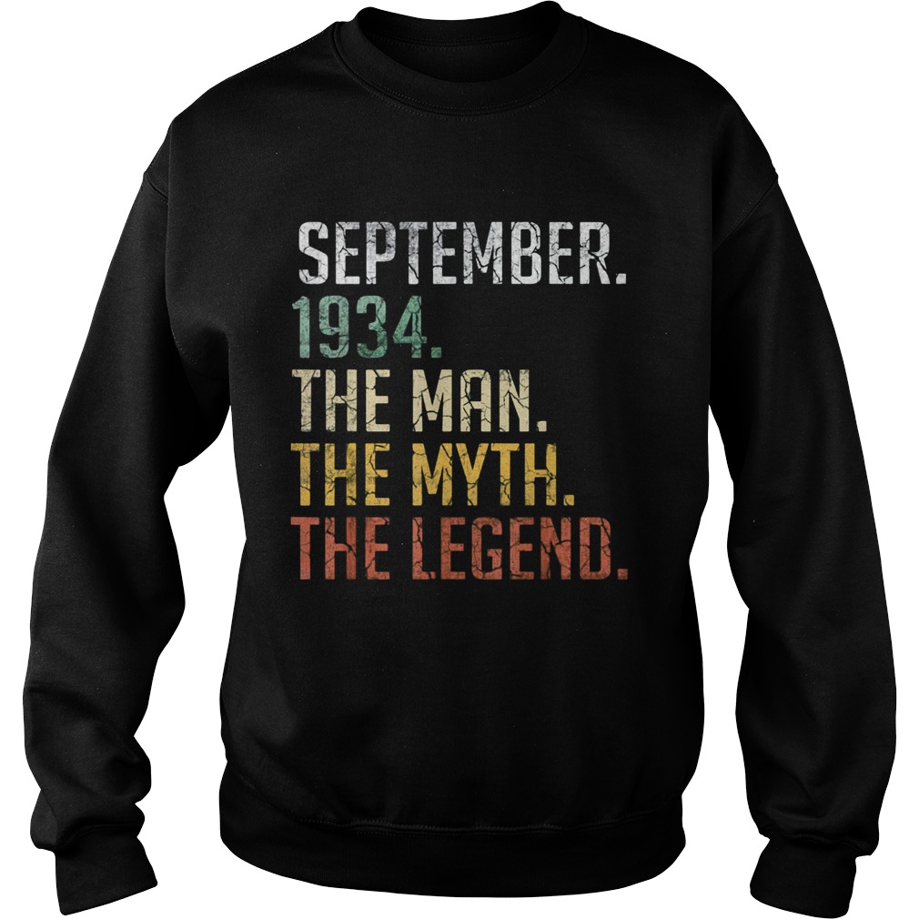 September 1934 the man the myth the legend Sweatshirt