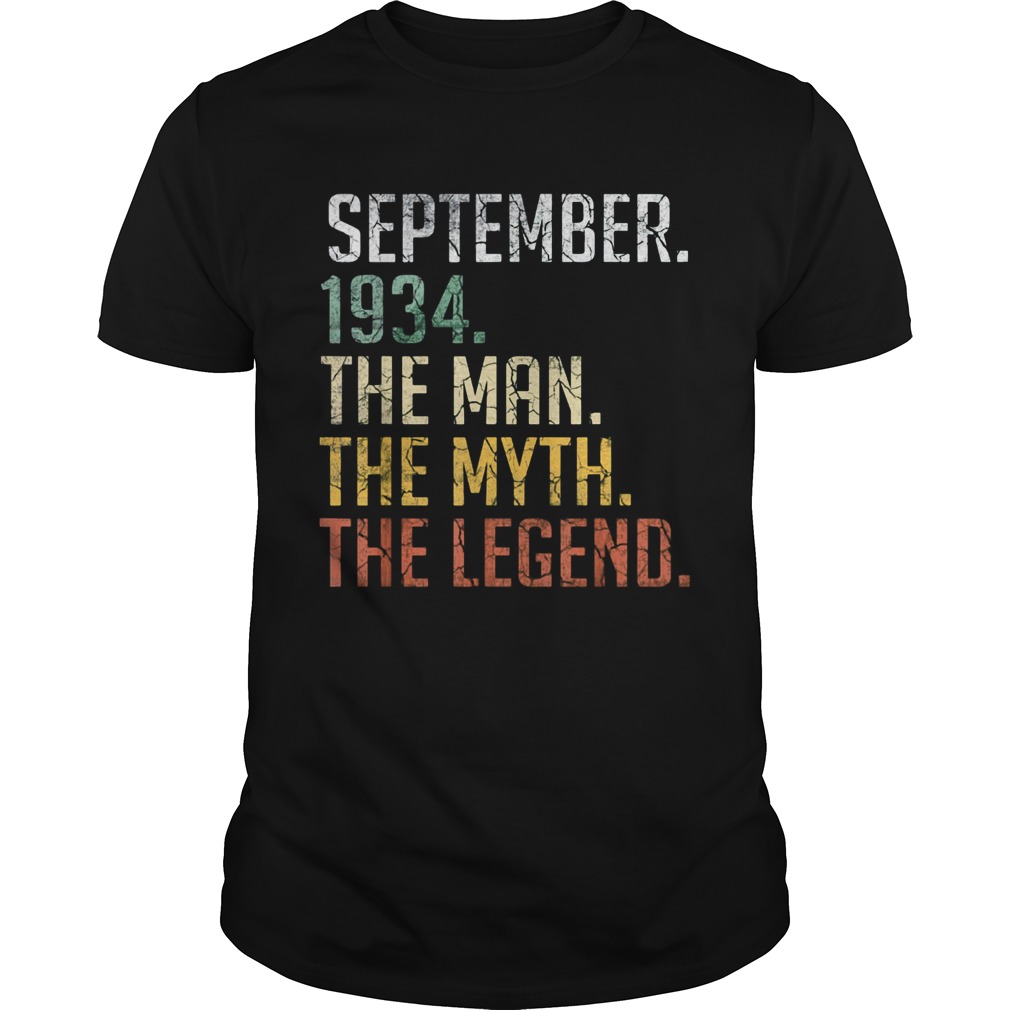 September 1934 the man the myth the legend shirt