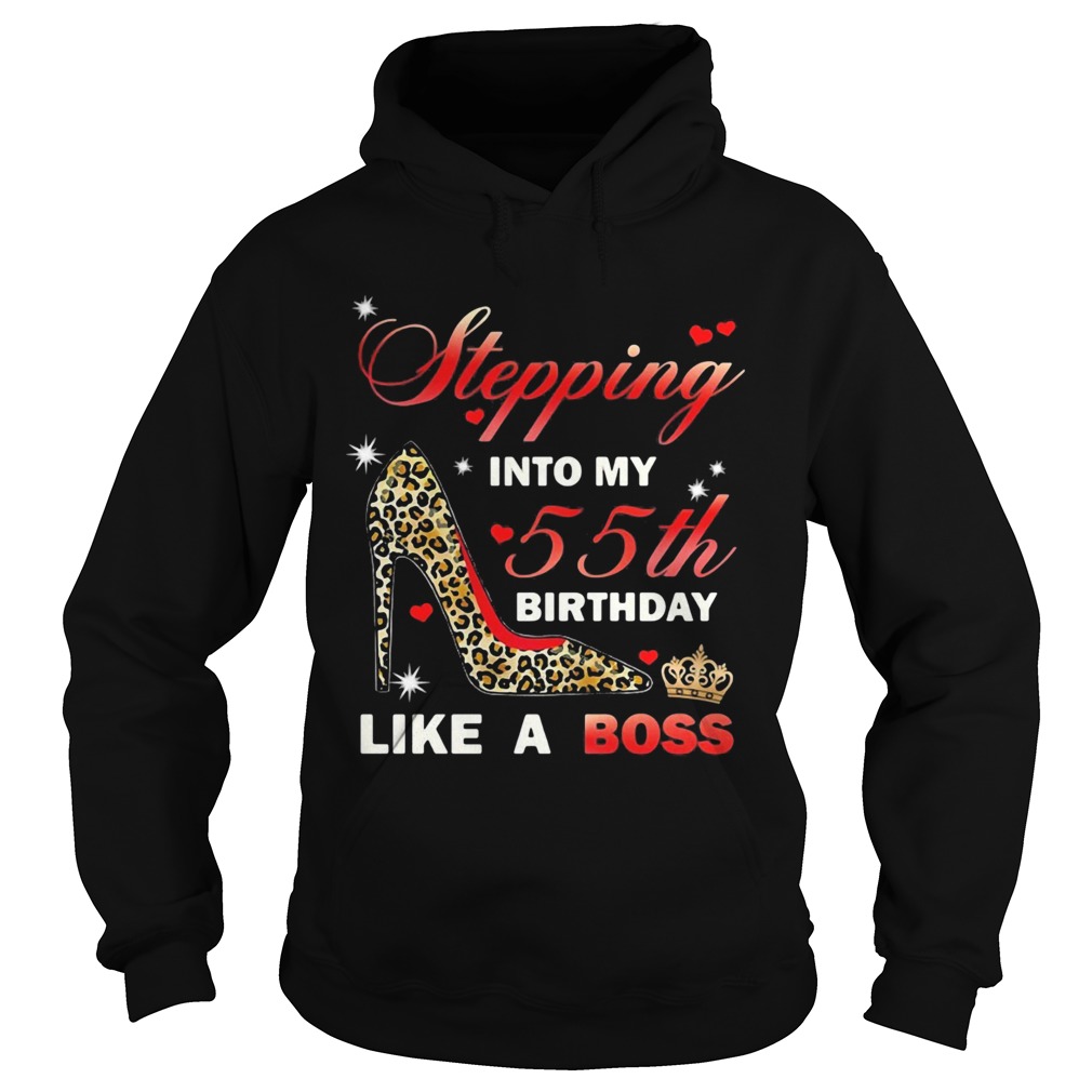 Shoes stepping into my 55th birthday like a boss Hoodie