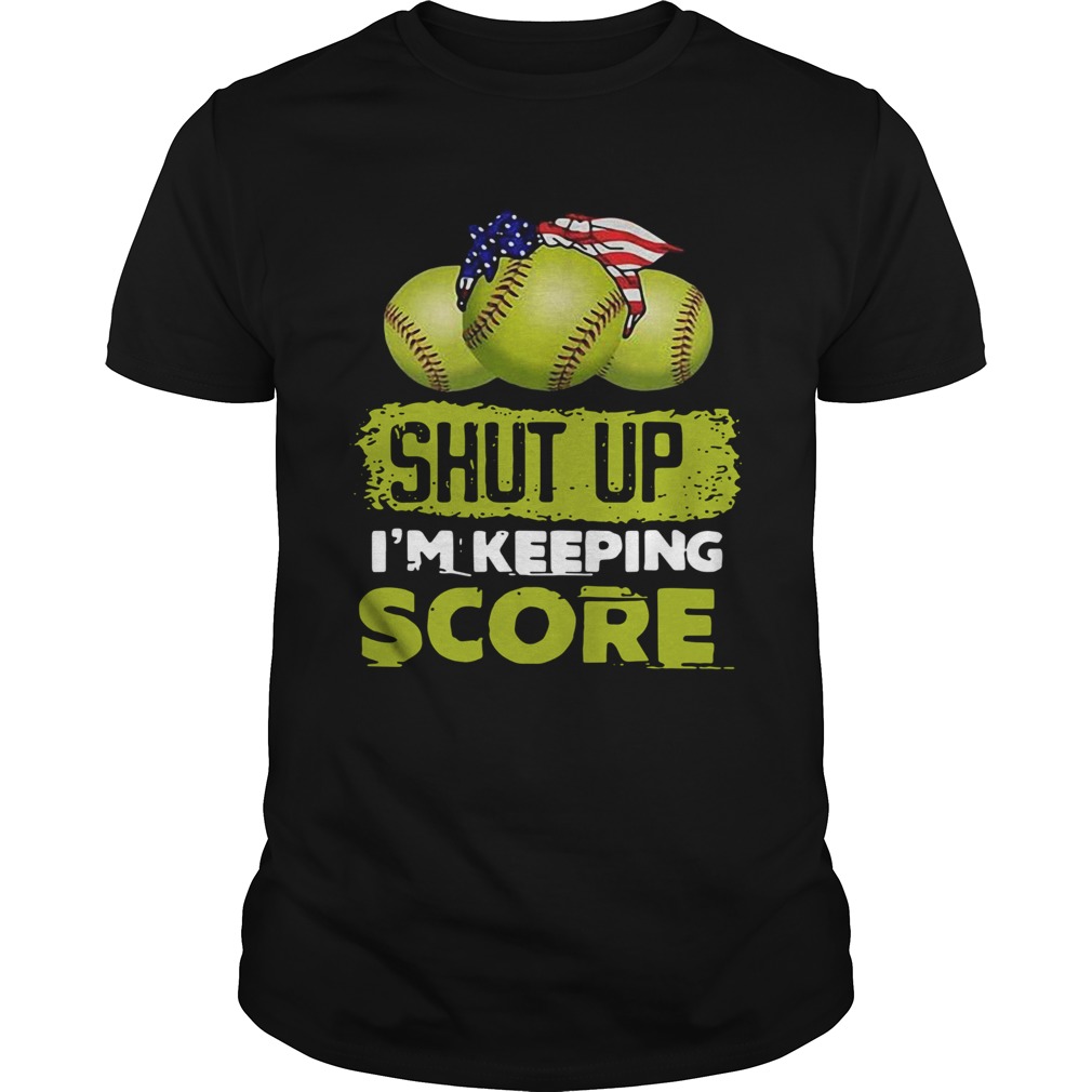 Shut up Im keeping score tennis ball American shirt