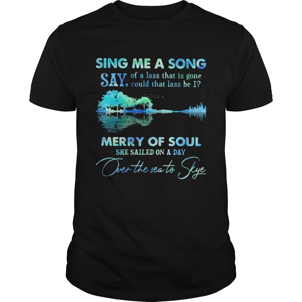Sing me a song say merry of soul river shirt