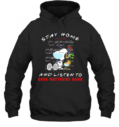Snoopy And Woodstock Mask Stay At Home And Listen To Dave Matthews Band T-Shirt Unisex Hoodie