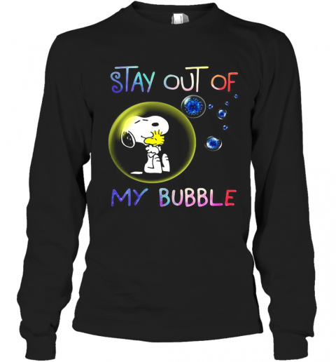 Snoopy And Woodstock Stay Out Of My Bubble Covid 19 T-Shirt Long Sleeved T-shirt 