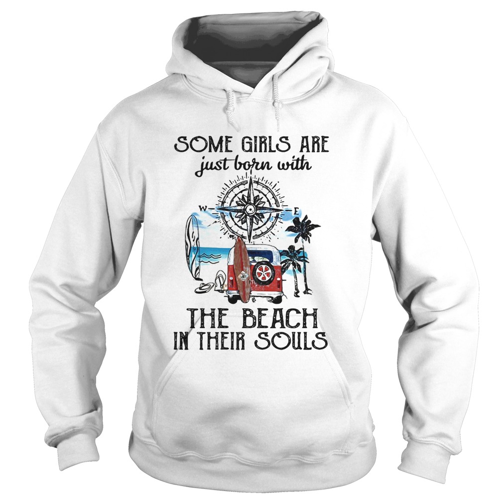 Some girls are just born with the beach in their souls truck compass Hoodie