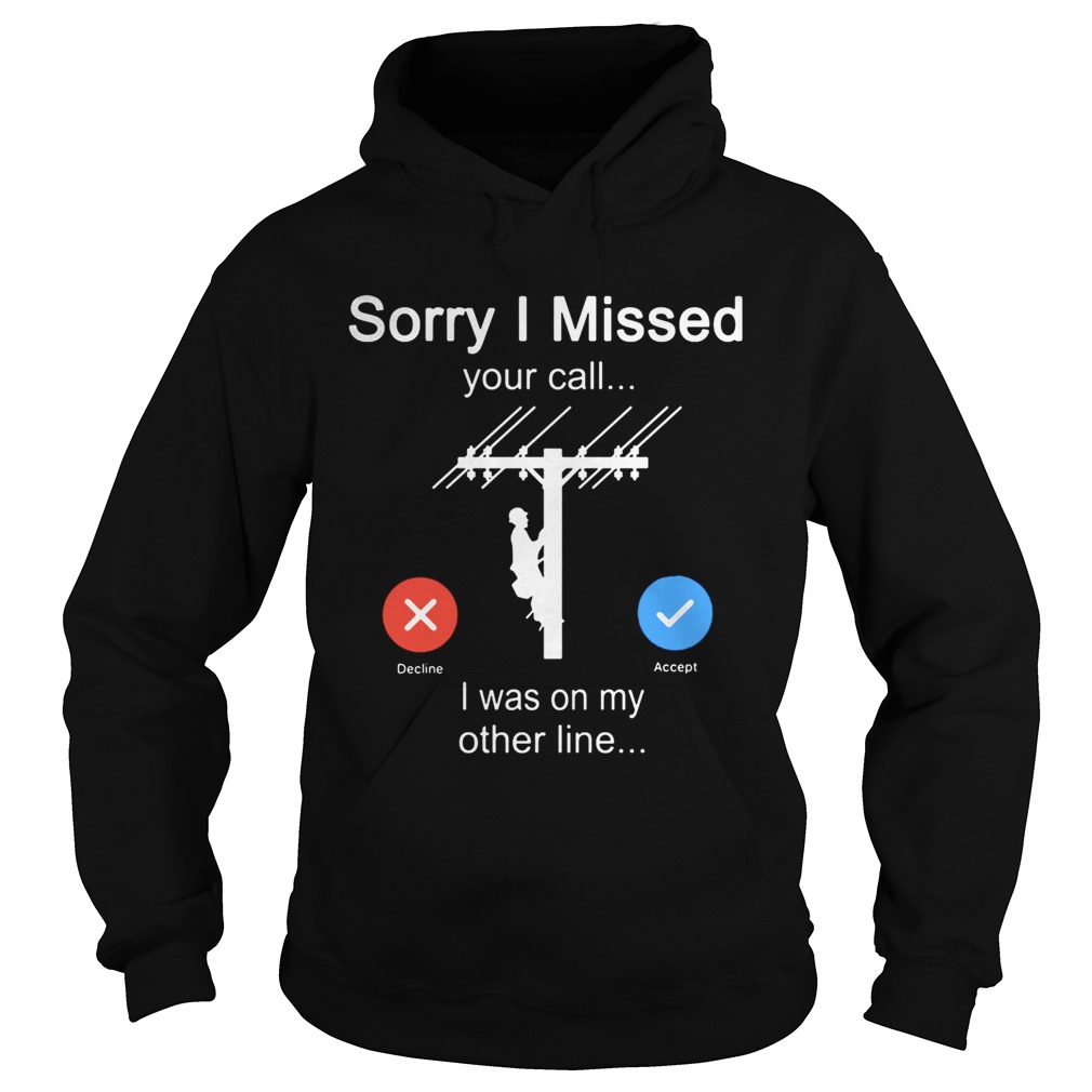 Sorry i missed your call i was on the other line electrician Hoodie