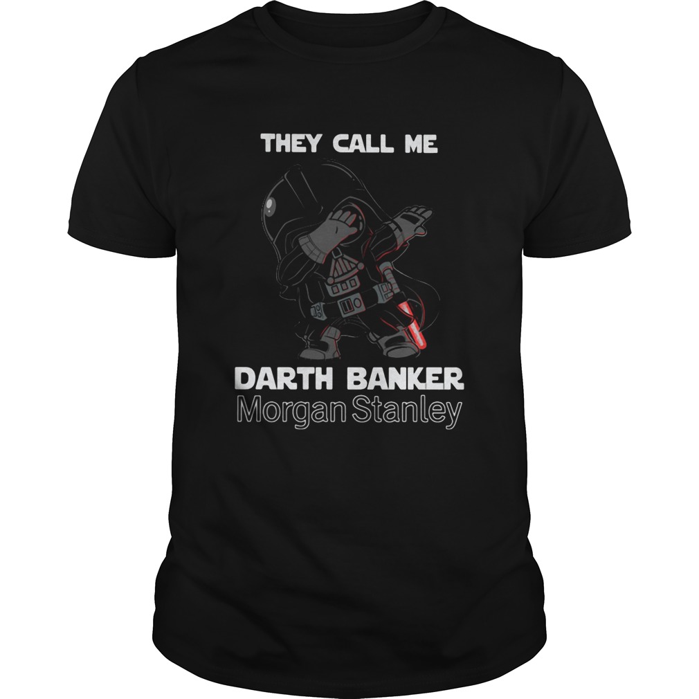 Star wars darth vader they call me darth baker morgan stanley shirt