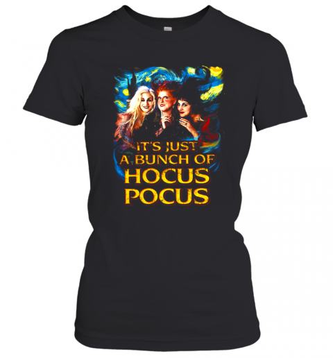Starry Night It'S Just A Bunch Of Hocus Pocus T-Shirt Classic Women's T-shirt