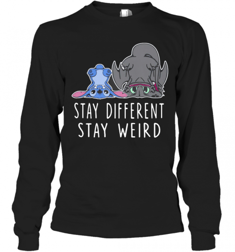 Stitch And Toothless Dragon Stay Different Stay Weird T-Shirt Long Sleeved T-shirt 