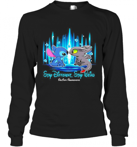 Stitch And Toothless Stay Different Stay Weird Autism Awareness T-Shirt Long Sleeved T-shirt 