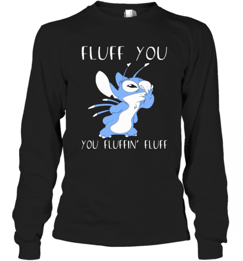 Stitch Fluff You You Fluffin Fluff Black T-Shirt Long Sleeved T-shirt 
