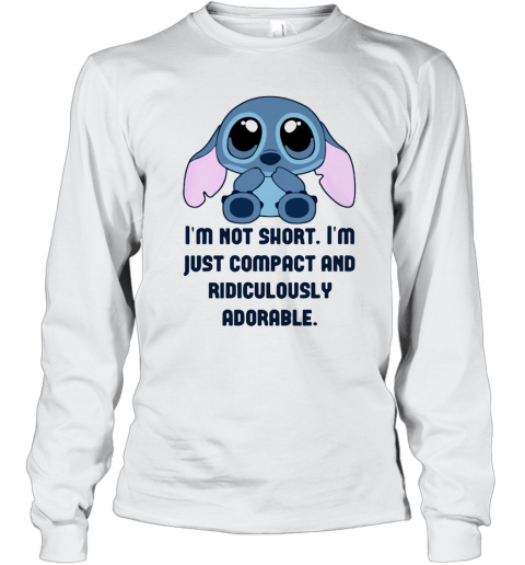 Stitch I'M Not Short Im Just Compact And Ridiculously T-Shirt Long Sleeved T-shirt 