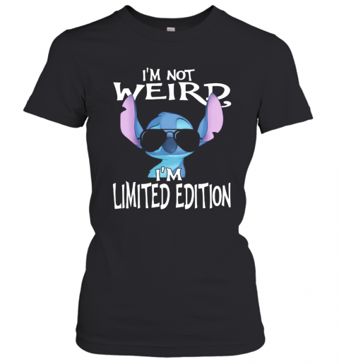 Stitch I'M Not Weird I'M Limited Edition T-Shirt Classic Women's T-shirt