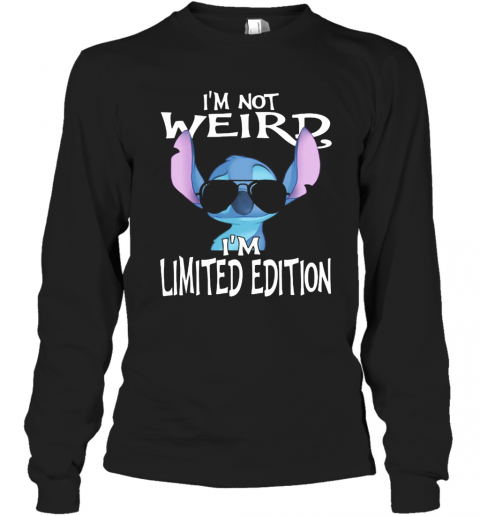 Stitch I'M Not Weird I'M Limited Edition T-Shirt Long Sleeved T-shirt