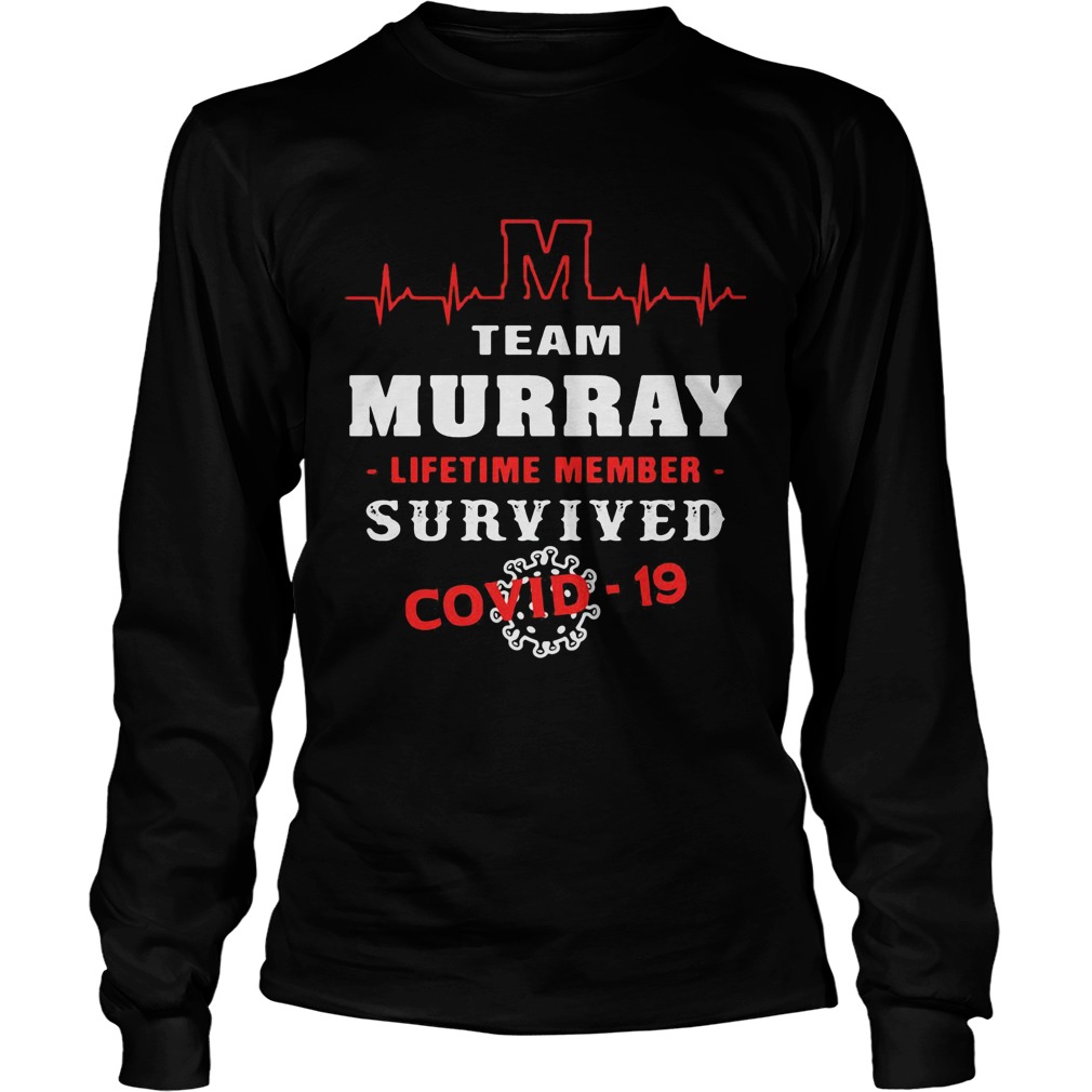 Team murray lifetime member survived Covid19 2020 Long Sleeve