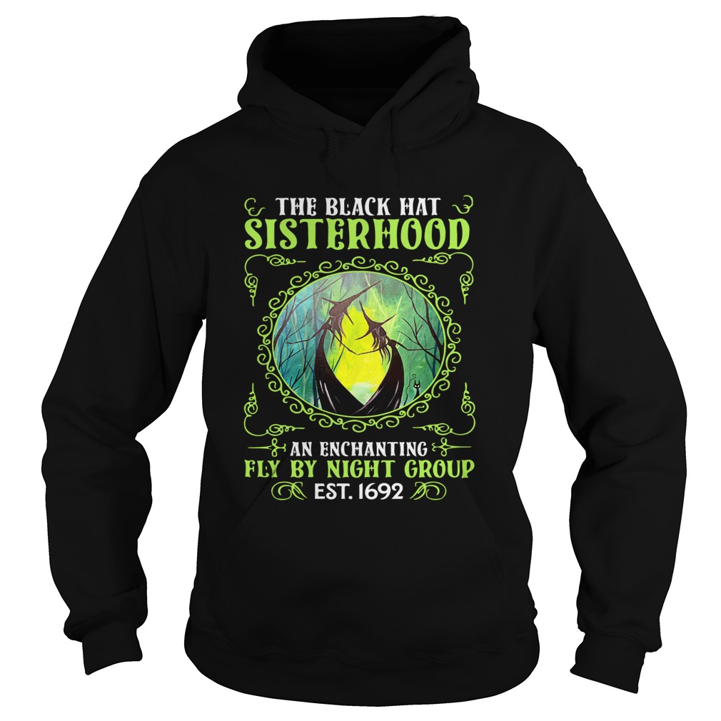 The Black Hat Sisterhood Fly By Night Group Est 1692 Hoodie