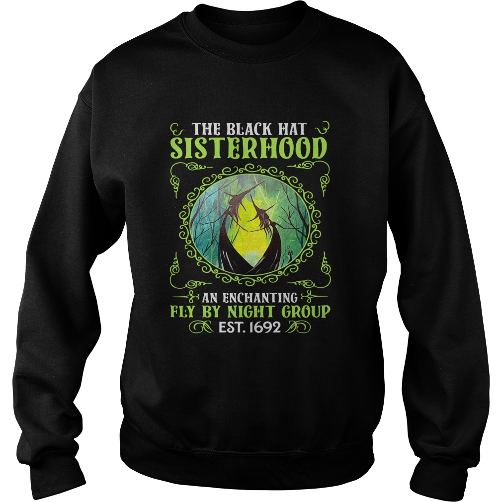 The Black Hat Sisterhood Fly By Night Group Est 1692 Sweatshirt