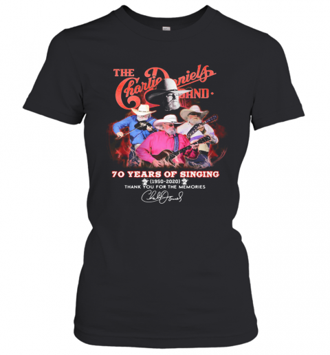 The Charlie Daniels Band 70 Years Of Singing 1950 2020 Thank You For The Memories Signature T-Shirt Classic Women's T-shirt