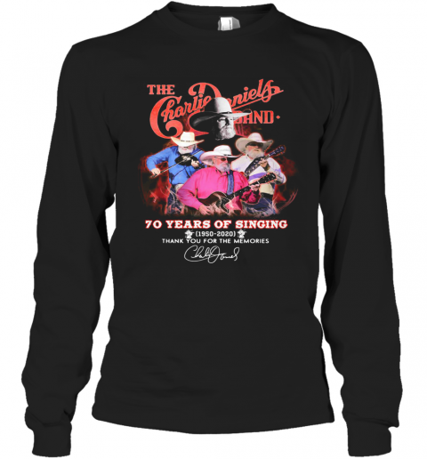 The Charlie Daniels Band 70 Years Of Singing 1950 2020 Thank You For The Memories Signature T-Shirt Long Sleeved T-shirt 