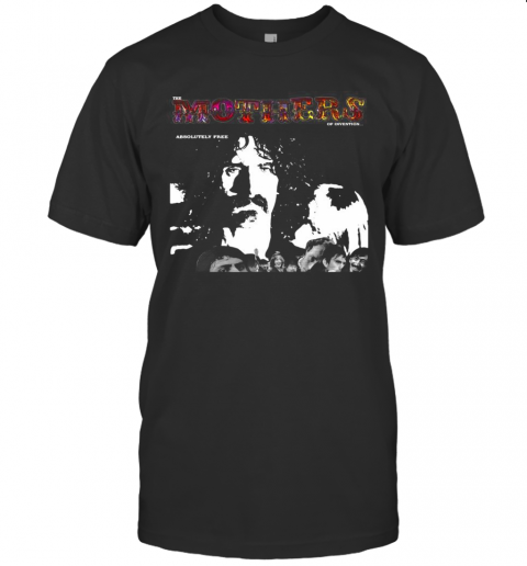 The Mothers Of Invention Absolutely Free T-Shirt