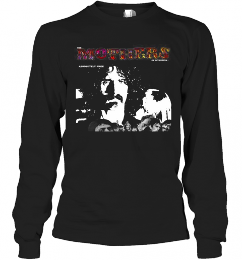 The Mothers Of Invention Absolutely Free T-Shirt Long Sleeved T-shirt 