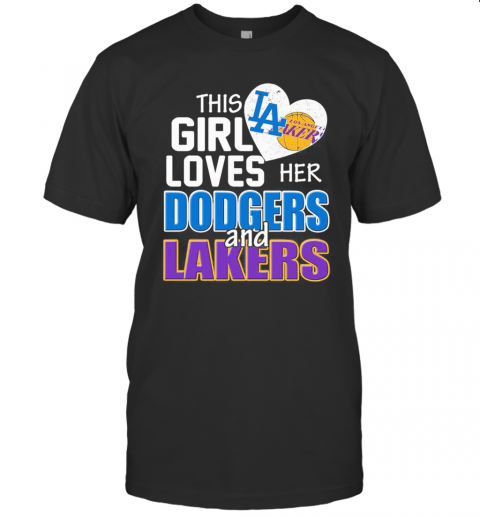 This Girl Loves Her Dodgers And Lakers Heart T-Shirt