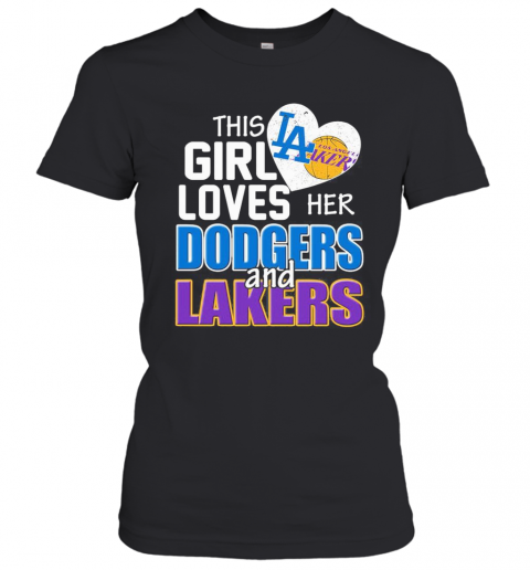 This Girl Loves Her Dodgers And Lakers Heart T-Shirt Classic Women's T-shirt