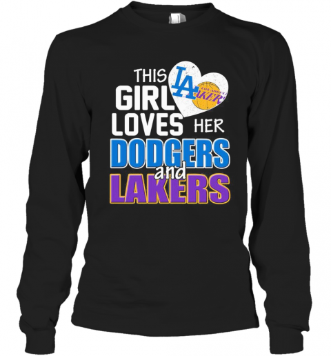 This Girl Loves Her Dodgers And Lakers Heart T-Shirt Long Sleeved T-shirt 