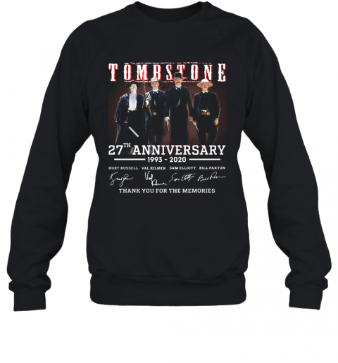 Tombstone 27Th Anniversary 1993 2020 All Character Signatures T-Shirt Unisex Sweatshirt