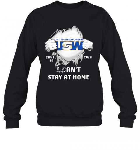 United Steelworkers USW I Can'T Stay At Home Covid 19 2020 Superman T ...