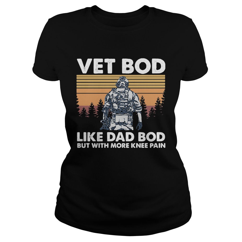 Vet bod like dad bod but with more knee pain vintage retro Classic Ladies