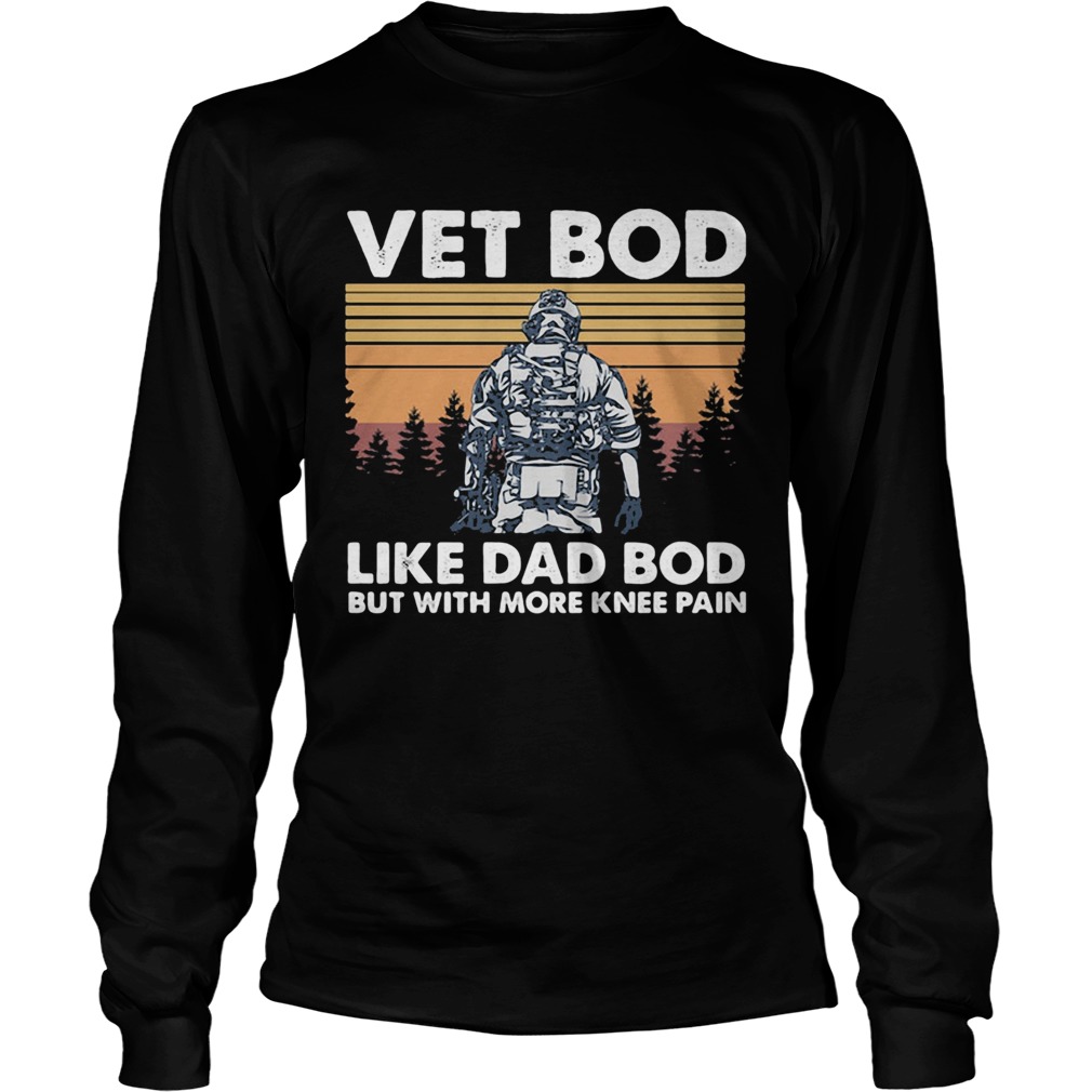 Vet bod like dad bod but with more knee pain vintage retro Long Sleeve