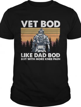 Vet bod like dad bod but with more knee pain vintage retro shirt