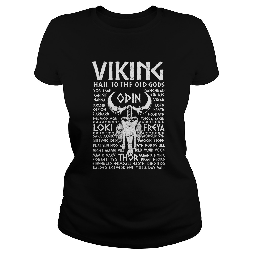Viking hail to the old gods odin loki freya Classic Ladies
