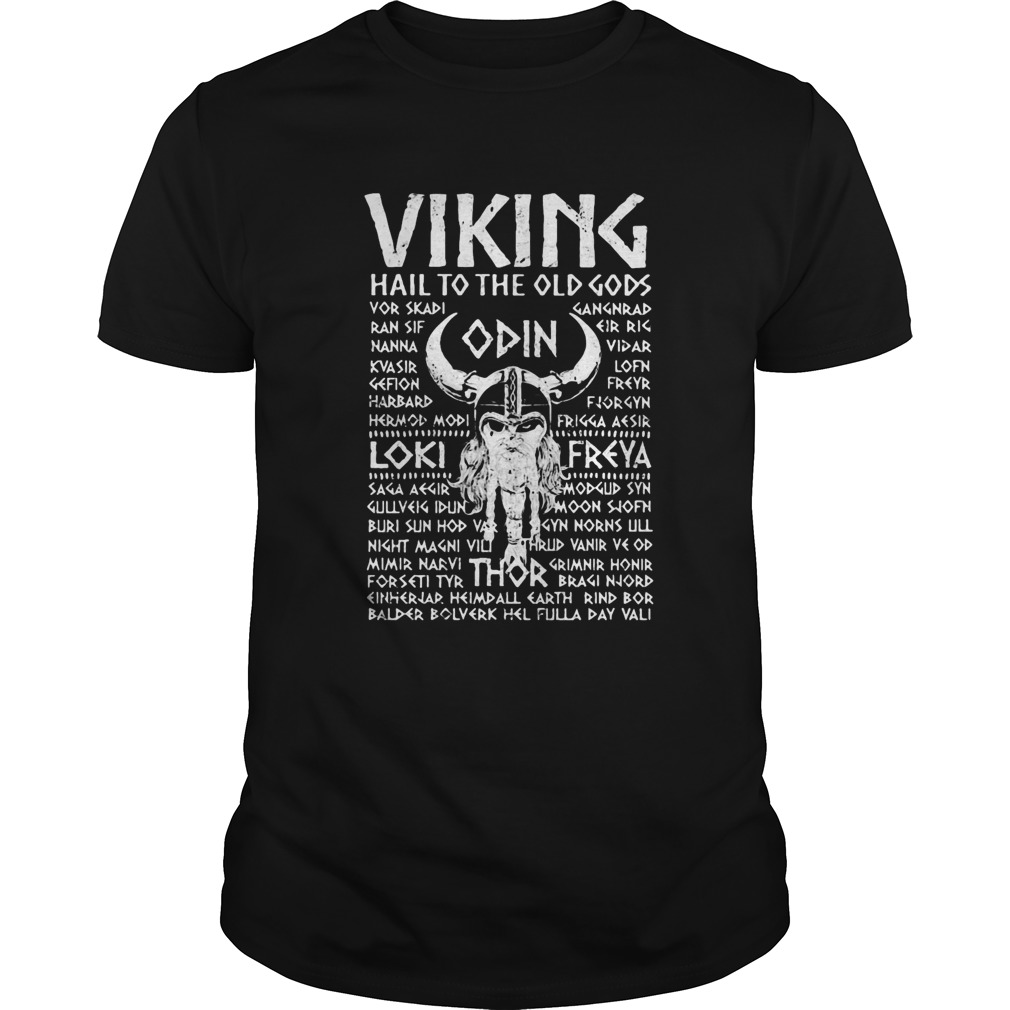 Viking hail to the old gods odin loki freya shirt