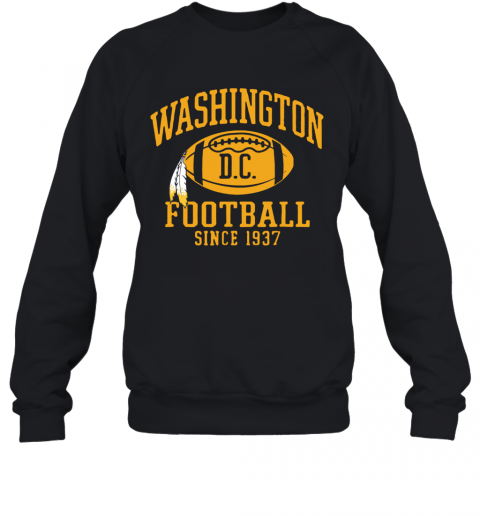 Washington Football DC Since 1937 T-Shirt Unisex Sweatshirt