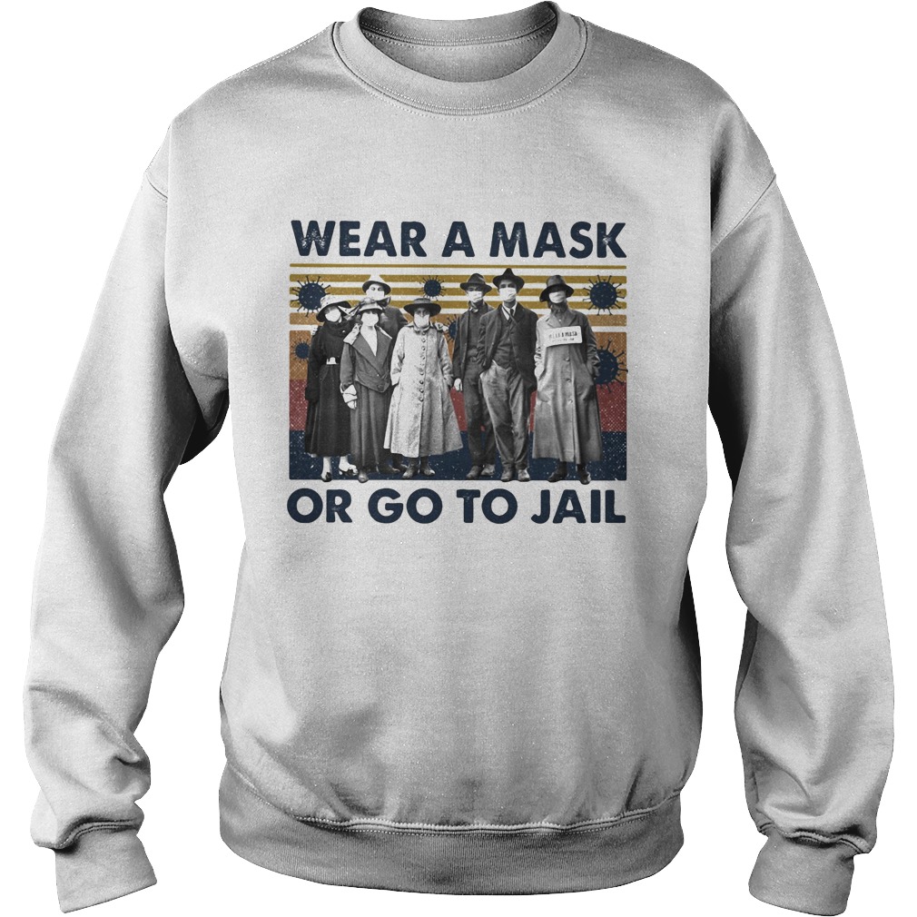 Wear a mask or go to jakl coronavirus vintage retro Sweatshirt