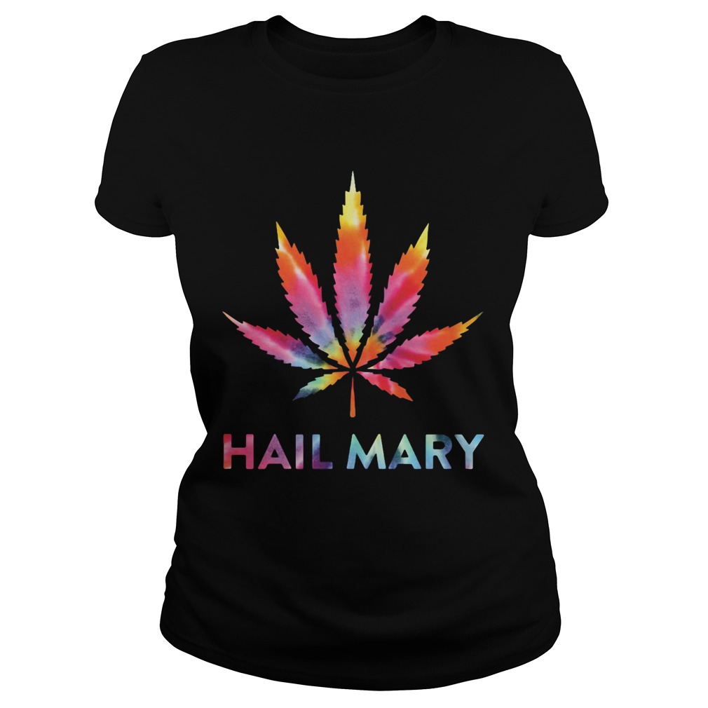 Weed hail mary classic Classic Ladies