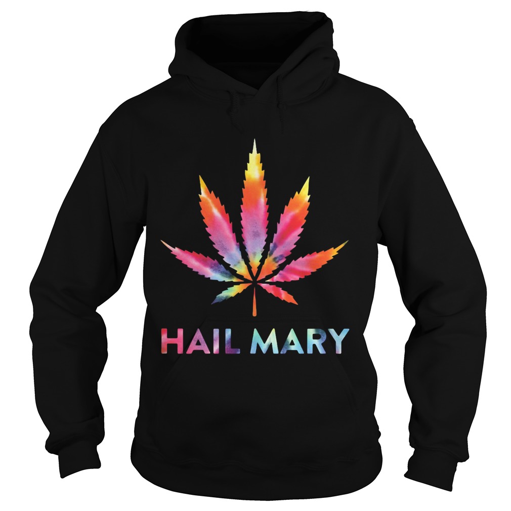 Weed hail mary classic Hoodie